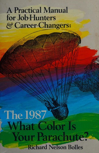 Richard Nelson Bolles: What color is your parachute? (1987, Ten Speed Press)