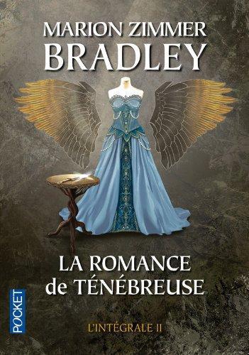 Marion Zimmer Bradley: La romance de Ténébreuse - L'intégrale II (French language)