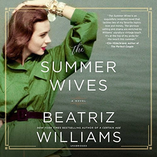 Beatriz Williams: The Summer Wives (AudiobookFormat, 2018, HarperCollins and Blackstone Audio, William Morrow & Company)