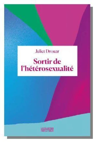 Juliet Drouar: Sortir de l'hétérosexualité (Paperback, Français language, Binge Audio)