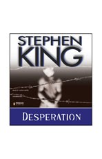 Stephen King: Desperation (EBook, 2011, Penguin Group US)