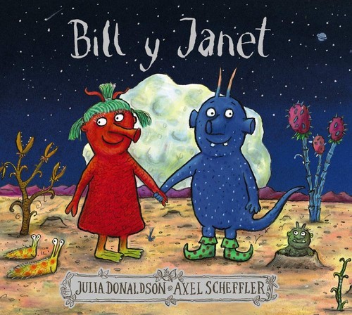 Julia Donaldson, Axel Scheffler: Bill y Janet (2019, Bruño)