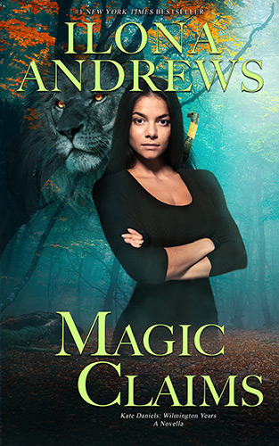 Ilona Andrews: Magic Claims (EBook, 2023, Nancy Yost Literary Agency)