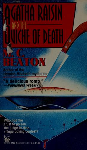 M. C. Beaton: Agatha Raisin and the quiche of death. (1993, Ballantine Books)