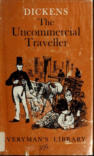 Charles Dickens: The uncommercial traveller (Undetermined language, 1969, Dent)