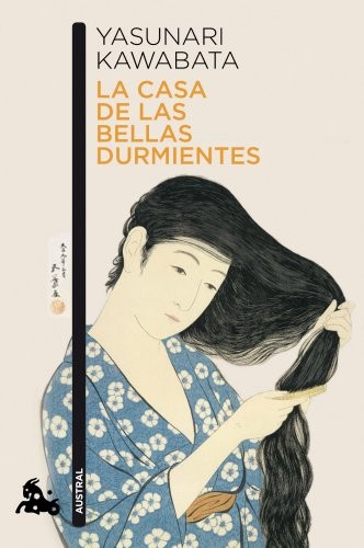 Yasunari Kawabata, M. C.: La casa de las bellas durmientes (Paperback, Austral)