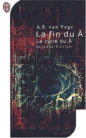 A. E. van Vogt: La fin du non-A (French language, 2001)