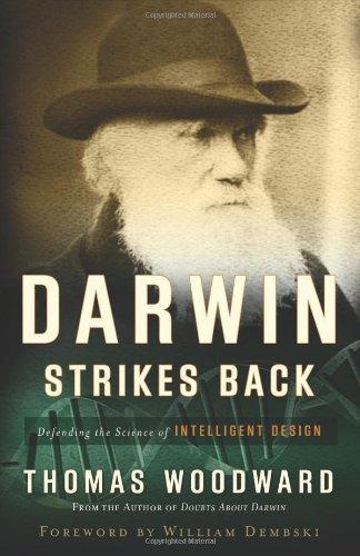 Thomas Woodward: Darwin Strikes Back: Defending the Science of Intelligent Design (2006)