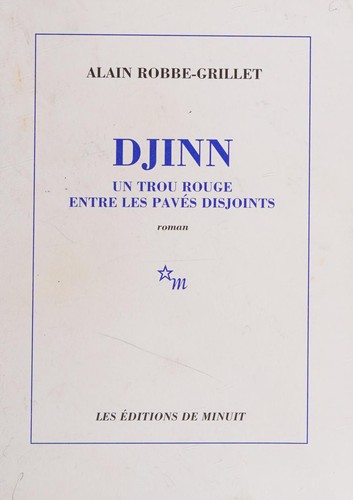 Alain Robbe-Grillet: Djinn (French language, 1985, Editions de Minuit)
