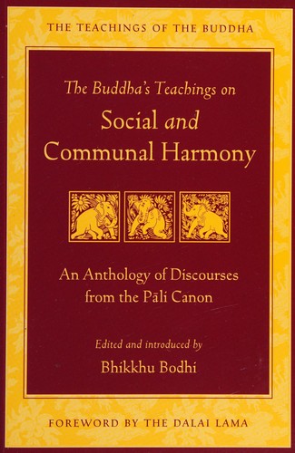 Dalai Dalai Lama, Bhikhu Bodhi: The Buddha's Teachings on Social and Communal Harmony (2016, Wisdom Publications)