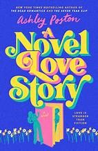 Ashley Poston: Novel Love Story (2024, Penguin Publishing Group)