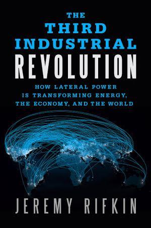 Jeremy Rifkin: The Third Industrial Revolution
