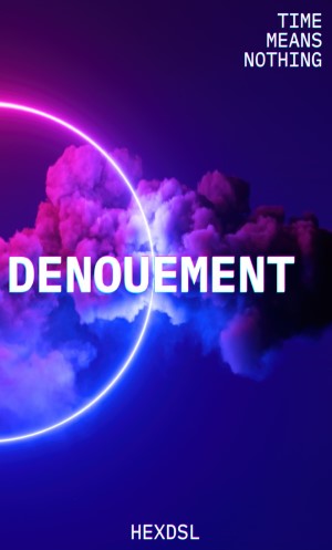 HexDSL: Denouement (Paperback, HexDSL Publishing)