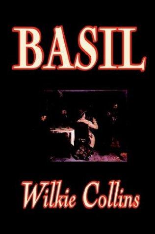 Wilkie Collins: Basil (Paperback, 2003, Wildside Press)