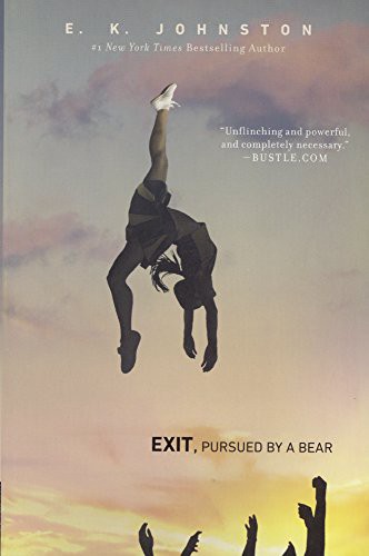 E. K. Johnston: Exit, Pursued By A Bear (Hardcover, 2017, Turtleback)