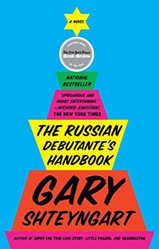 Gary Shteyngart: The Russian Debutante's Handbook