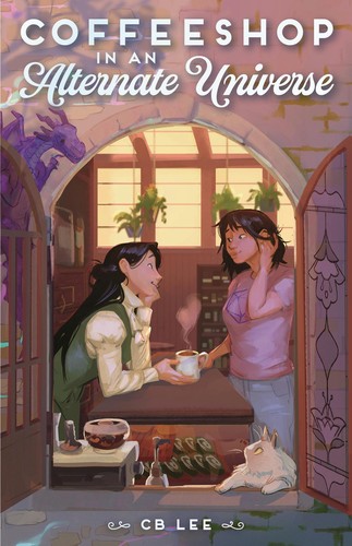 C. B. Lee: Coffeeshop in an Alternate Universe (Hardcover, 2025, Feiwel & Friends)