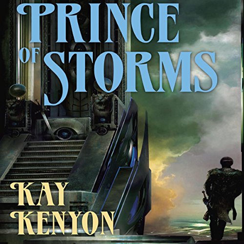Kay Kenyon: Prince of storms (AudiobookFormat, Audible Studios)