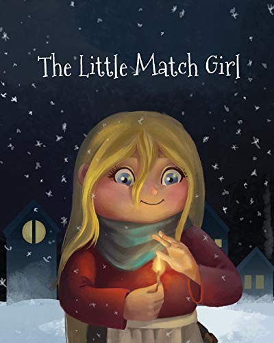 Hans Christian Andersen: The Little Match Girl (Paperback, 2018, Like a Photon Creative Pty)