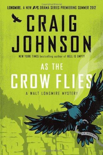 Craig Johnson: As The Crow Flies (Walt Longmire, #8) (2012)