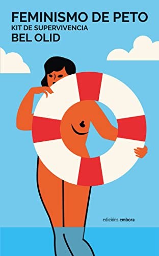 Bel Olid, María Alonso Seisdedos: Feminismo de peto (Paperback, galego language, Edicións Embora)