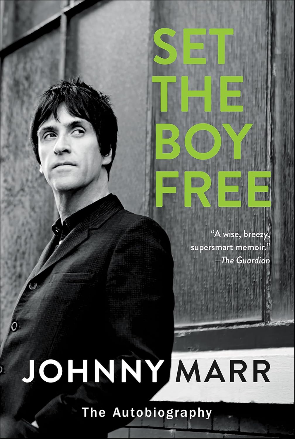 Johnny Marr: Set the Boy Free (2016, HarperCollins Publishers)