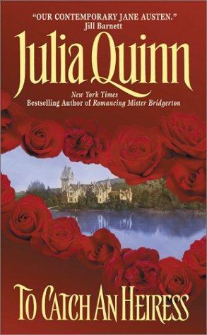 Julia Quinn: To Catch an Heiress (2002)