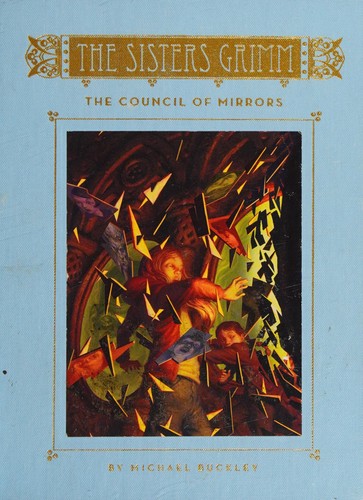 Michael Buckley: The council of mirrors (2012, Amulet Books)