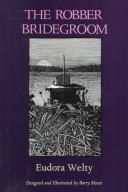 Eudora Welty: The robber bridegroom (1987, Harcourt Brace Jovanovich)