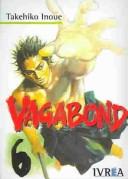 Takehiko Inoue: Vagabond 6 (Paperback, Spanish language, 2003, Editorial Ivera)