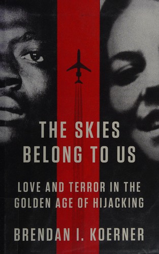 Brendan I. Koerner: The skies belong to us (2013)