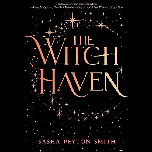 Sasha Peyton Smith: The Witch Haven (AudiobookFormat, 2021, Simon & Schuster Audio and Blackstone Publishing)
