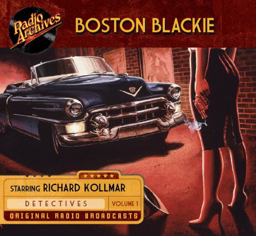 Jack Boyle: Boston Blackie (AudiobookFormat, 2016, Radio Archives on Dreamscape Audio)