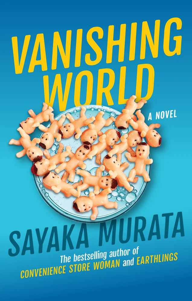 Ginny Tapley Takemori, Sayaka Murata: Vanishing World (2025, Grove/Atlantic, Incorporated)