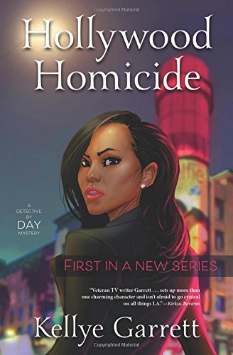 Kellye Garrett: Hollywood Homicide (A Detective by Day Mystery) (2017, Midnight Ink)