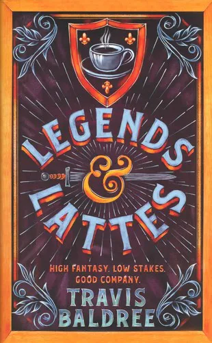 Travis Baldree, Travis Baldree: Legends & Lattes (2022, Tor UK)