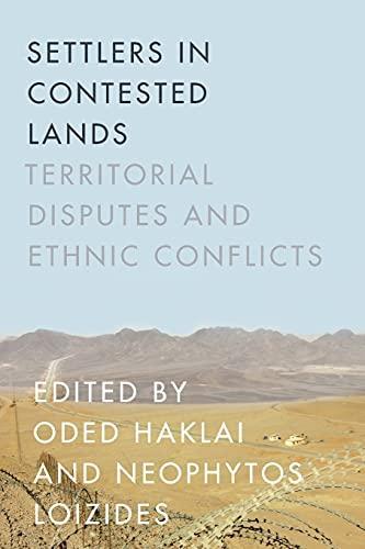 Settlers in contested lands : territorial disputes and ethnic conflicts