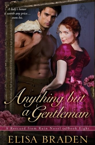 Elisa Braden: Anything but a Gentleman (Paperback, 2017, CreateSpace Independent Publishing Platform)