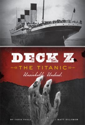 Matt Solomon: Deck Z The Titanic (2012, Chronicle Books (CA))