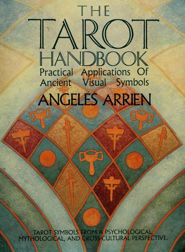 Angeles Arrien: The tarot handbook (1987, Arcus Pub. Co.)