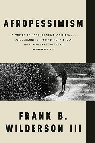 Frank B. Wilderson III: Afropessimism (Paperback, 2021, Liveright Publishing Corporation, Liveright)