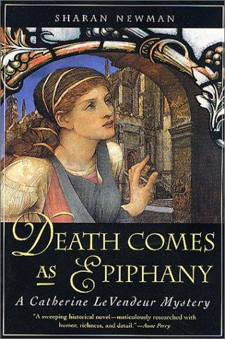 Sharan Newman: Death Comes As Epiphany (Paperback, 2002, Forge Books)