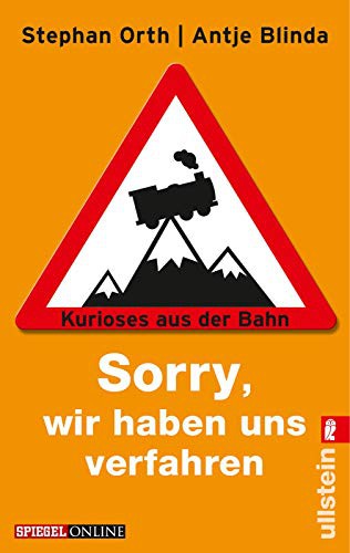 Antje Blinda, Stephan Orth: Sorry, wir haben uns verfahren (Paperback, 2012, Ullstein Taschenbuchvlg.)