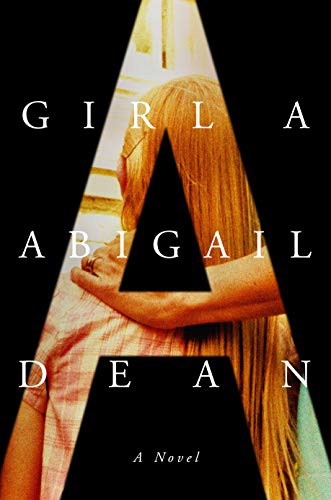 Abigail Dean: Girl A (Hardcover, 2021, Viking)