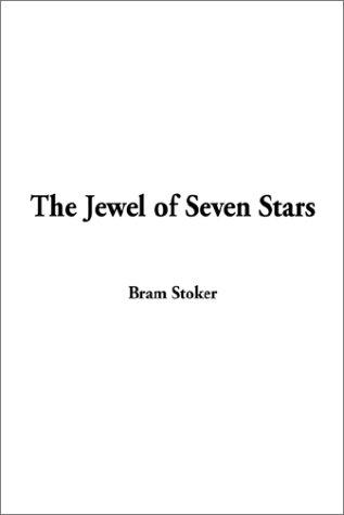 Bram Stoker: The Jewel of Seven Stars (Paperback, 2002, IndyPublish.com)