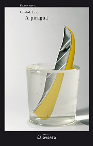 Cándido Pazó González: A piragua (Paperback, 2009, Edicións Laiovento, S.L.)