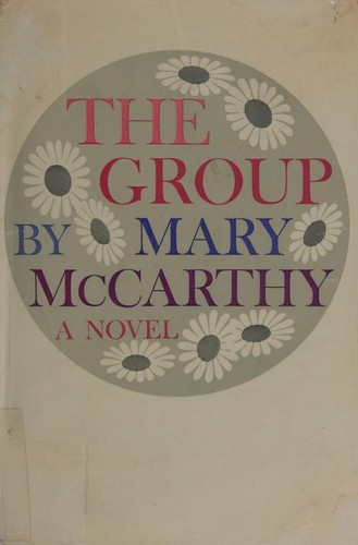 Mary McCarthy, Mary McCarthy, Mary Mccarthy: The group (1963, Harcourt, Brace & World)