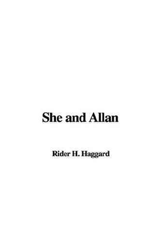 Henry Rider Haggard: She And Allan (Hardcover, 2006, IndyPublish.com)