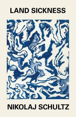 Nikolaj Schultz: Land Sickness (2023, Polity Press)