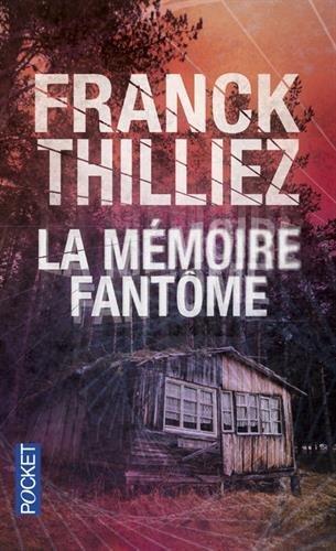 Franck Thilliez: La mémoire fantôme (French language, 2010)